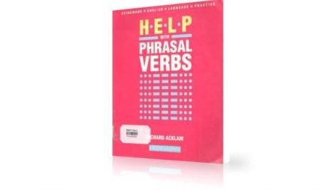 دانلود کتاب لیست کامل افعال دو قسمتی در زبان انگلیسی PDF با نام Help With Phrasal Verbs