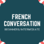 جملات و عبارت های لازم برای مکالمه روزمره فرانسه با ترجمه فارسی + فیلم آموزشی