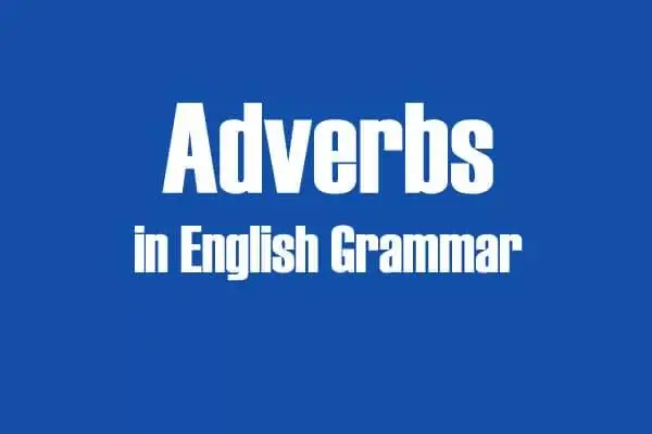 آموزش گرامر زبان انگلیسی : قیدها | Adverbs in English Grammar